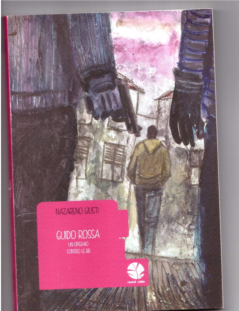 GUIDO ROSSA, VERO “RIVOLUZIONARIO”